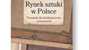 Monika Bryl, „Rynek sztuki w Polsce. Poradnik dla kolekcjonerów i inwestorów”, PWN, Warszawa 2016