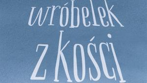 Wróbelek z kości Zany Fraillon